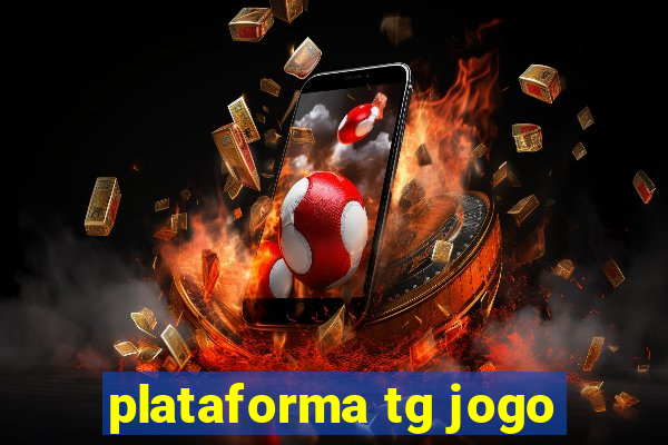 plataforma tg jogo